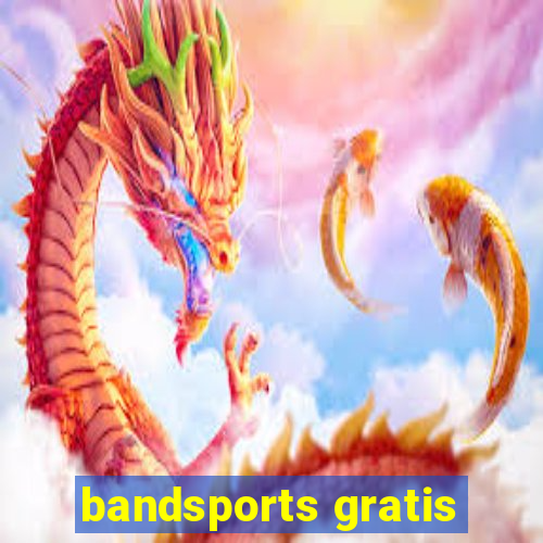 bandsports gratis